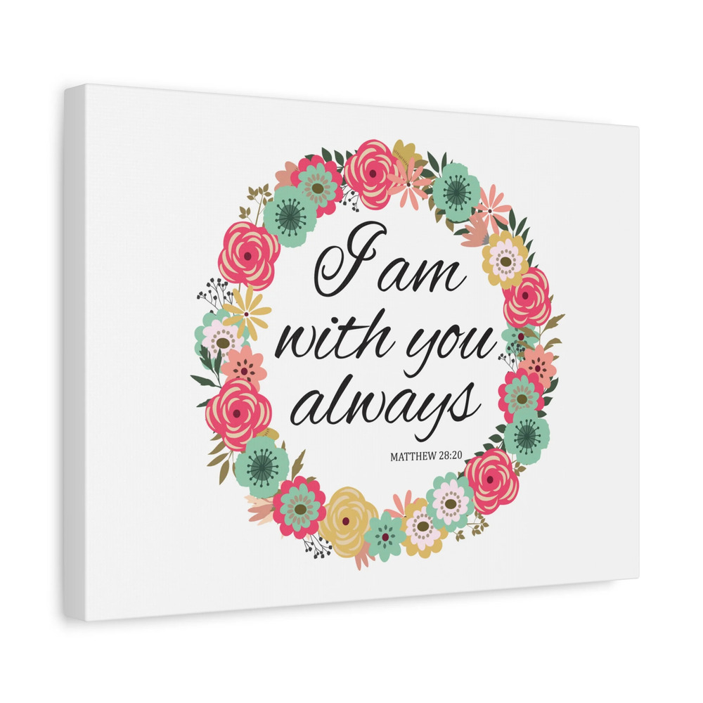 Scripture Canvas With You Always Pink Flower Matthew 28:20 Christian Wall Art